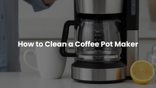 How-to-clean-a-coffee-pot-maker-pic