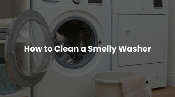How to Clean a Smelly Washer (And Keep It Fresh!)